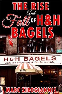 The Rise and Fall of H&H Bagels